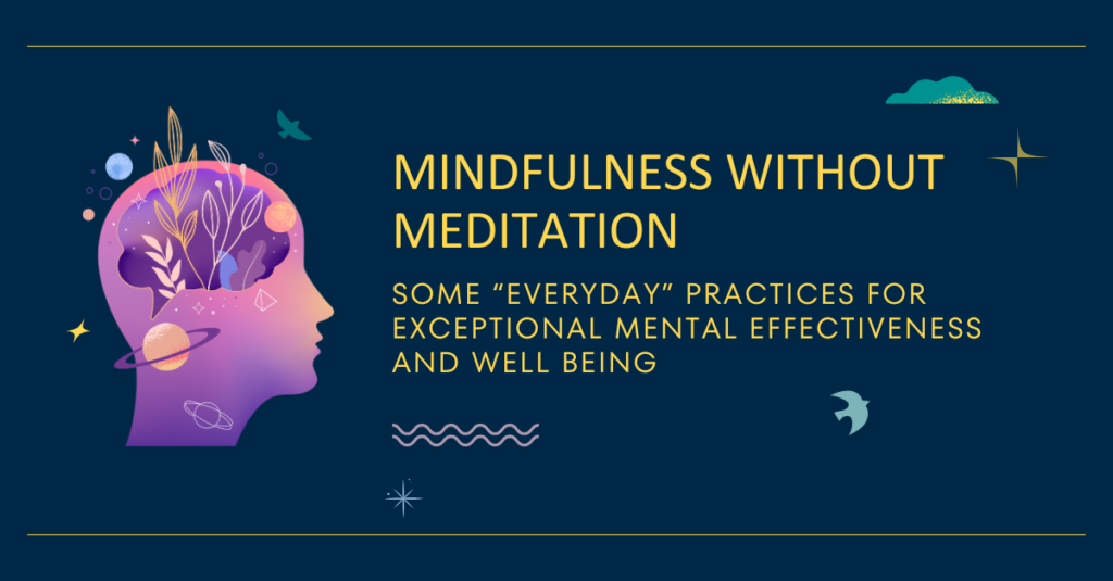 Mindfulness without Meditation