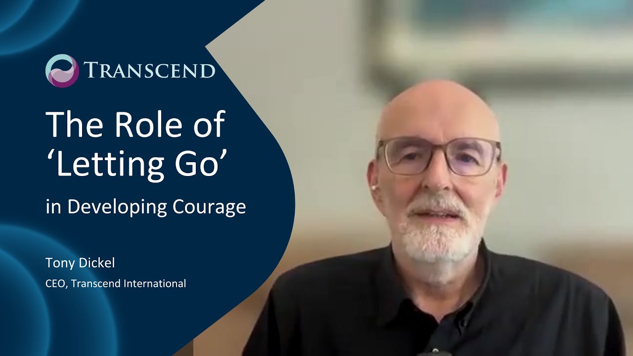 The Role of Letting Go in developing the quality of COURAGE